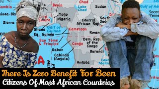 There Is Zero Benefit For Been A Citizen Of Most African Countries [upl. by Malin]