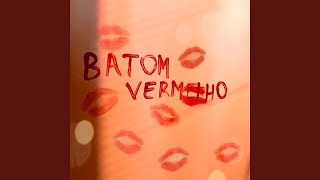 Batom Vermelho [upl. by Htiekram]