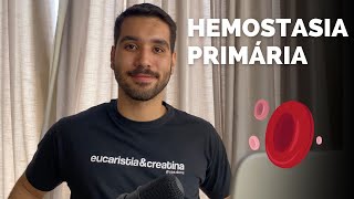 HEMOSTASIA PRIMÁRIA Aprenda de Forma Rápida e fácil [upl. by Engelhart]