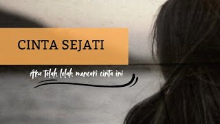 Puisi Sedih  Cinta Sejati [upl. by Ecnarrot]