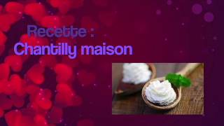 Recette Chantilly en 5 minutes [upl. by Alhahs750]