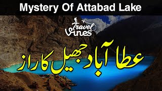 Tour to Attabad Lake  History of Attabad Lake  Attabad Lake Complete Documentary in urduhindi [upl. by Amiarom]