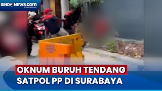 Demo Kenaikan UMK Oknum Buruh Tendang Satpol PP di Surabaya [upl. by Picker]