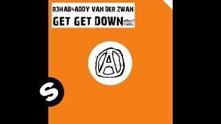 R3hab amp Addy van der Zwan  Get Get Down [upl. by Gittel]