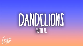 Ruth B  Dandelions [upl. by Airretnahs]