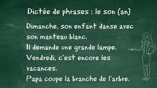 Étude du son an  Dictée de phrases CE1 7 à 9 ans FLE begginer Learn french [upl. by Neellek11]