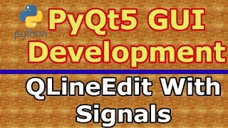 PyQt5 Creating QLineEdit With returnPressed Signal Python GUI Development 12 [upl. by Naitirb]