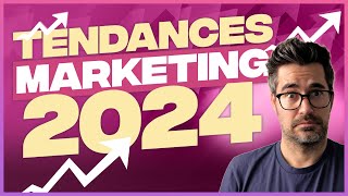 Ces Tendances Marketing Digital 2024 vont transformer ton business ⚠ [upl. by Kiraa327]