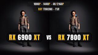 RX 7800 XT vs RX 6900 XT  Detailed Gaming Comparison  1080P 1440P 4K RTFSR 3 [upl. by Ttennaj]