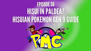 Podcast Episode 36 Hisui in Paldea Hisuian Pokemon Gen 9 Guide [upl. by Yesnel336]