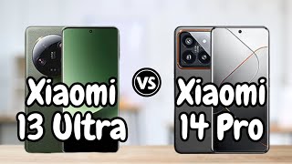 Xiaomi 13 Ultra vs Xiaomi 14 Pro [upl. by Morse]