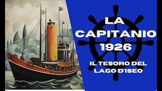 La Capitanio 1926 uno dei più antichi battelli dItalia [upl. by Bjork]