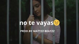 No te vayas😔​​​ Instrumental Rap Romantico Type Beat Uso Libre [upl. by Ciel313]