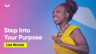 Step Into Your Life Purpose  Lisa Nichols [upl. by Karilla]