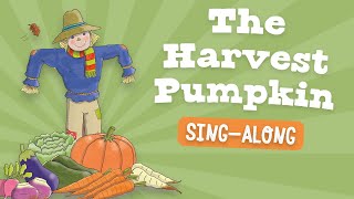 The Harvest Pumpkin Sing Along  School Assembly Song [upl. by Roos]