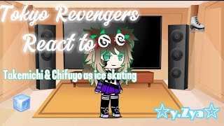 ♡Tokyo Revengers react to Takemichi amp Chifuyo as ice skating♡☆Gahirimaa ☆ [upl. by Humfried]