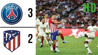 Paris Saint Germain vs Atletico Madrid Highlights 2018 COMPLETE International Champions Cup [upl. by Skvorak]