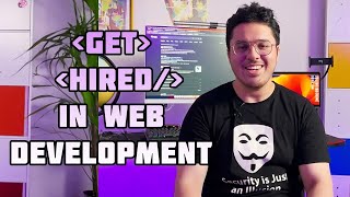 How to Actually Get a Job in Web Development Get Hired 👨‍💻 [upl. by Dacie]