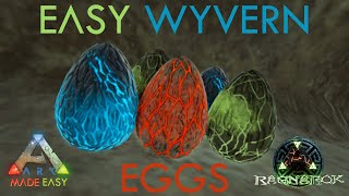 Easy Wyvern Eggs  Ragnarok  Ark Survival Evolved  ARK Made Easy [upl. by Llemej108]