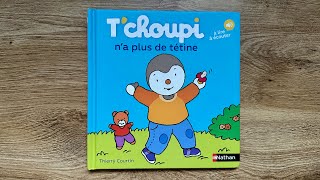 Lecture  Tchoupi na plus de tétine [upl. by Aidni]