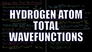 Quantum Chemistry 74  Hydrogen Atom Total Wavefunctions [upl. by Orvas]