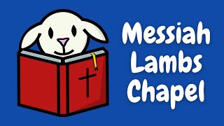 Messiah Lambs  Chapel Podcast  November 13th 2024 [upl. by Anerbes]