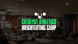 Catalyst Athletics Training Camps  Olympic Weightlifting [upl. by Janella295]