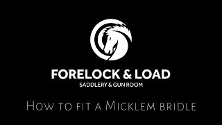 How to fit a Micklem Bridle  Forelock amp Load [upl. by Chessa]