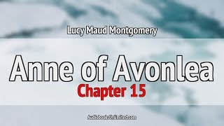 Anne of Avonlea Audiobook Chapter 15 [upl. by Mima]