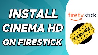 How to Install Cinema HD on Firestick [upl. by Ycaj]