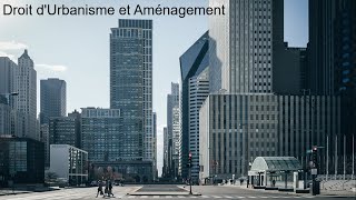 Droit dUrbanisme et Aménagement [upl. by Aehtorod]