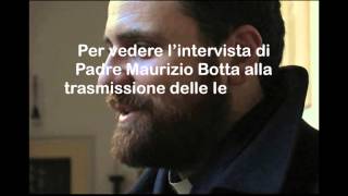 Le iene Intervista a Padre Maurizio Botta [upl. by Aziaf]