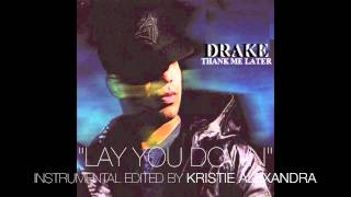 Drakes quotLay You Downquot INSTRUMENTAL DL Edited by Kristie Alexandra [upl. by Ardnalahs]