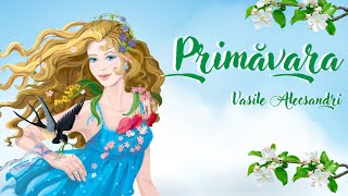 🌷PRIMĂVARA🦋 de Vasile Alecsandri  poezie  primăvara [upl. by Efron]