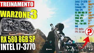 TREINO  WARZONE 3  I7 3770  RX 580 8GB 2048 SP  Graphcs Player  Aliexpress  MW3 7 [upl. by Thurmann]