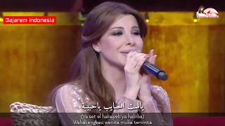 Set El Habayeb  Nancy Ajram Indonesian Translation ست الحبايب  نانسي عجرم  جلسات وناسة [upl. by Hatch]