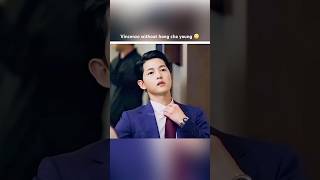 Vincenzo without hong cha young 🙄  Vincenzo  shorts kdrama songjoongki fypシ゚viral chayoung [upl. by Pomfrey]