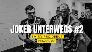 JOKER UNTERWEGS 2  Emir´s Profi Debut bei Oktagon 53 🏆 [upl. by Collbaith]