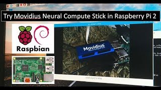 Try Movidius Neural Compute Stick in Raspberry Pi 2 [upl. by Nilpik]