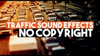 Traffic Sound Effects  Free Sound FX for your video projects No Copyright [upl. by Kaya]