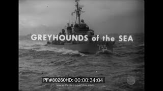 Greyhounds of the Sea  History of the US Navy Destroyer 80260 [upl. by Diannne]