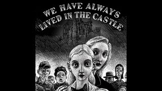 We Have Always Lived in the Castle by SHIRLEY JACKSON Chapter10 [upl. by Ayotas500]