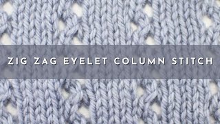 How to Knit the Zig Zag Eyelet Column Stitch  Knitting Stitch Pattern  English Style [upl. by Lenka452]