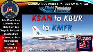 20241106 KSAN to KBUR to KMFR in Uniteds quotFriend Shipquot A320 A VETERANS DAY FLIGHT in MSFS 2020 [upl. by Bilat]