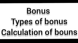 bonus calculation of bonus  types of bonus  part2 [upl. by Rednijar]