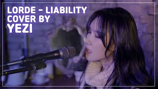 COVER Lorde  Liability  Cover by YEZI 예지 [upl. by Imoyik822]