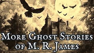 More Ghost Stories of an Antiquary by M R James fullaudiobook [upl. by Ecnahoy]