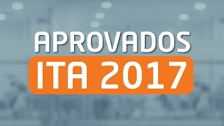 Aprovados ITA 2017 contam sobre o sonho dessa conquista [upl. by Ttenrag954]