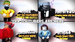 YBA YouTubers are Here [upl. by Armalda]