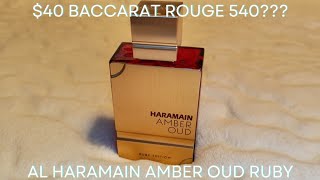 Baccarat Rouge 540 Extrait For 40 Al Haramain Amber Oud Ruby Edition Review [upl. by Salsbury]